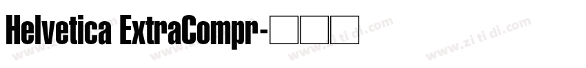 Helvetica ExtraCompr字体转换